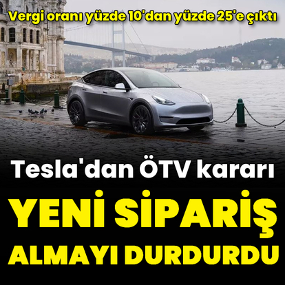 Tesla yeni sipariş almayı durdurdu