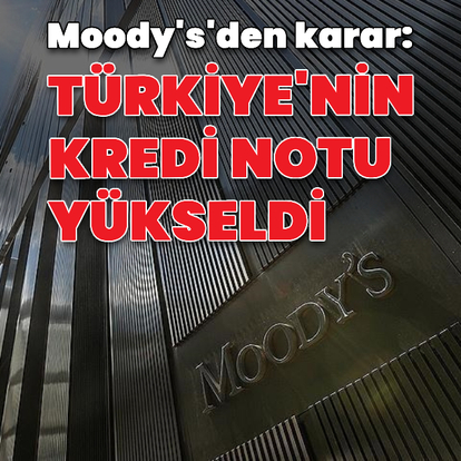 Moody's'den Türkiye kararı