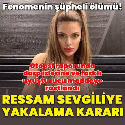 ABD'de ölmüştü! Sevgilisi için yakalama kararı