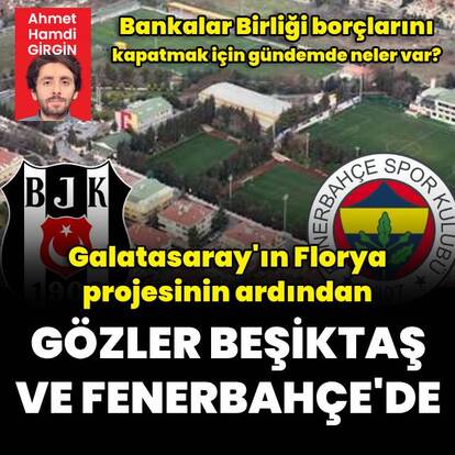 Gözler Fenerbahçe ve Beşiktaş'ta