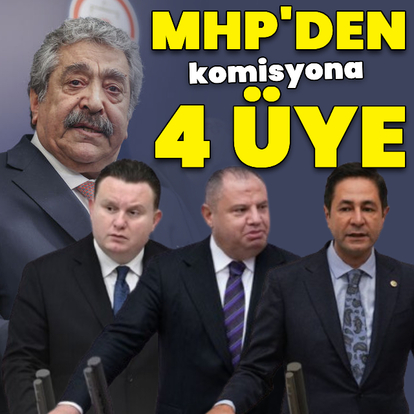 MHP'den komisyona 4 isim