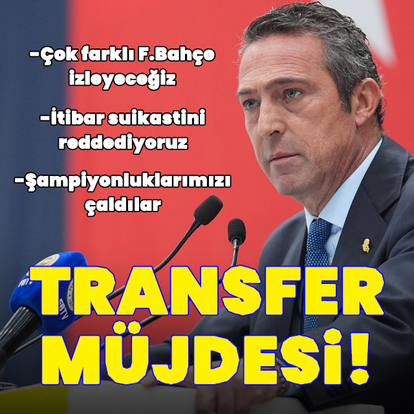 Ali Koç'tan transfer müjdesi!
