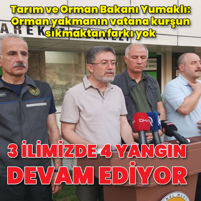 "3 ilimizde 4 yangın sürüyor"