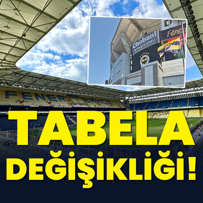 Fenerbahçe Stadyumu'nda tabela değişikliği!