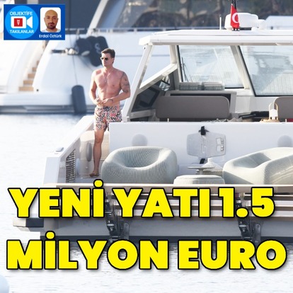 Yeni yatı 1.5 milyon Euro