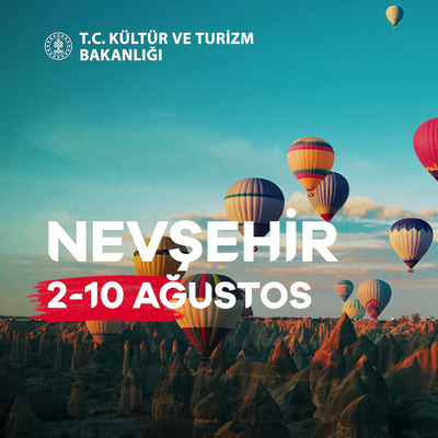 Nevşehir Kültür Yolu Festivali balonların arasında başlıyor