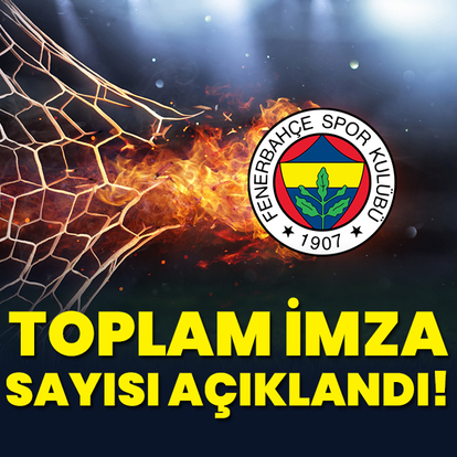 Fenerbahçe, toplanan imza sayısını açıkladı!