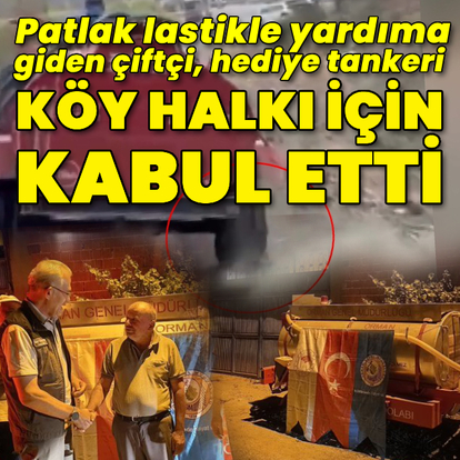 Hediye tankeri köy halkı için kabul etti