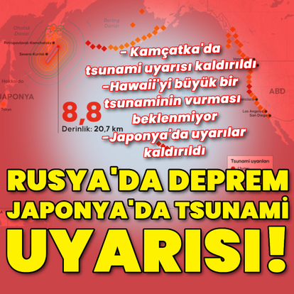 Rusya'da deprem, Japonya'da tsunami uyarısı!