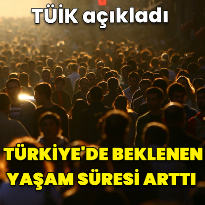 Türkiye'de beklenen yaşam süresi 78,1 yıl