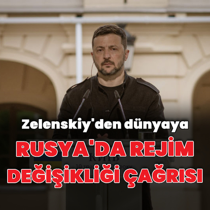 Zelenskiy'den rejim değişikliği çağrısı