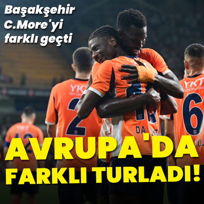 Başakşehir, Avrupa'da farklı turladı!