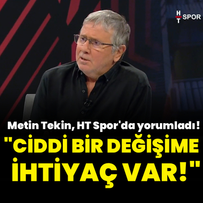 "Beşiktaş'ta ciddi bir değişime ihtiyaç var!"