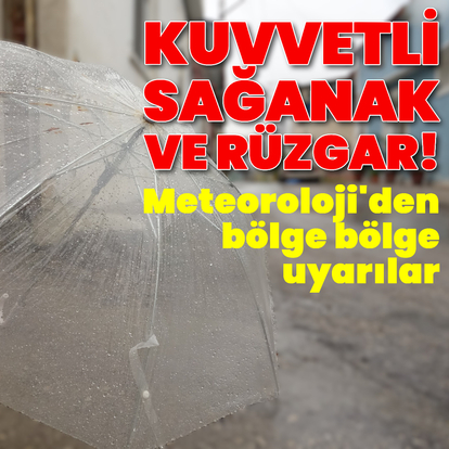 Sağanak yağmur ve kuvvetli rüzgar uyarısı