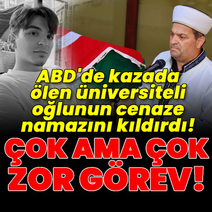 ABD'de ölen üniversiteli oğlunun cenaze namazını kıldırdı!
