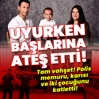 Denizli'de vahşet! Karısı ve iki çocuğunu öldürdü!