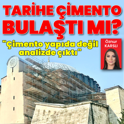 Tarihe çimento bulaştı mı? 