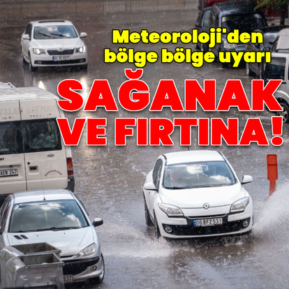 Kuvvetli rüzgar ve sağanak yağmur uyarıları