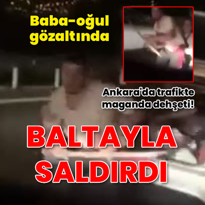 Trafik magandaları baltayla saldırdı