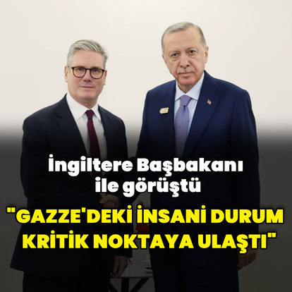İngiltere Başbakanı ile görüştü