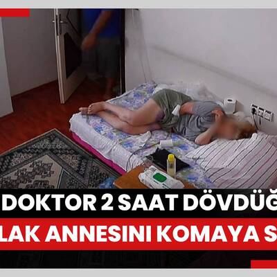 Denizli'de evlat vahşeti kamerada: Genç doktor 2 saat dövdüğü yatalak annesini komaya soktu