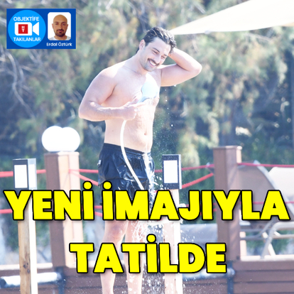 Yeni imajıyla tatilde