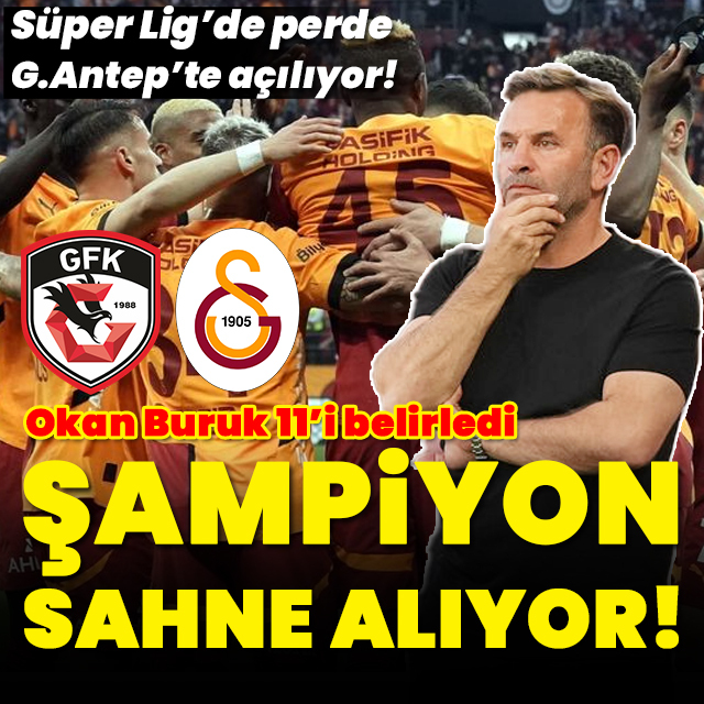 Şampiyon G.Saray, G.Antep'te sahne alıyor