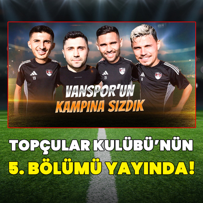 Topçular Kulübü'nün 5. bölümü yayında!