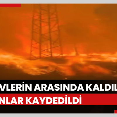 Alevlerin arasında kaldılar!