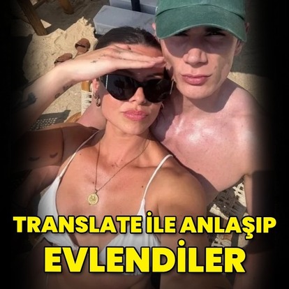 Translate ile anlaşıp evlendiler