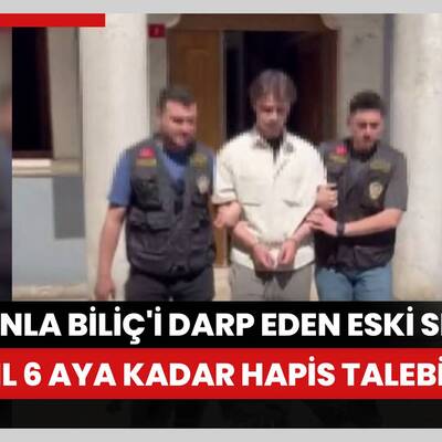 Fenomen Danla Biliç'i darp eden eski erkek arkadaşına 1 yıl 6 aya kadar hapis talebi