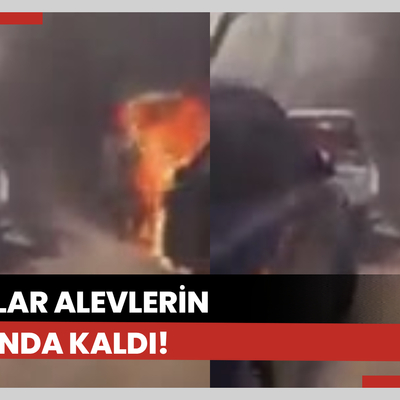 Araçlar alevlerin arasında kaldı