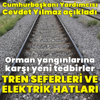 Tren seferlerine düzenleme ve elektrik hatlarına tedbir