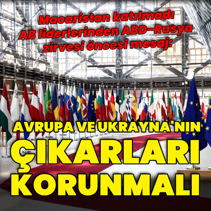 AB liderlerinden ABD-Rusya zirvesi öncesi mesaj