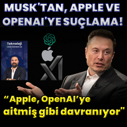 Musk'tan, Apple ve OpenAI'ye suçlama!