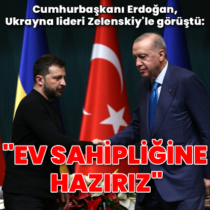 Cumhurbaşkanı Erdoğan Ukrayna lideri Zelenskiy'le görüştü