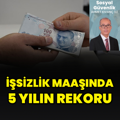 İşsizlik maaşında 5 yılın rekoru