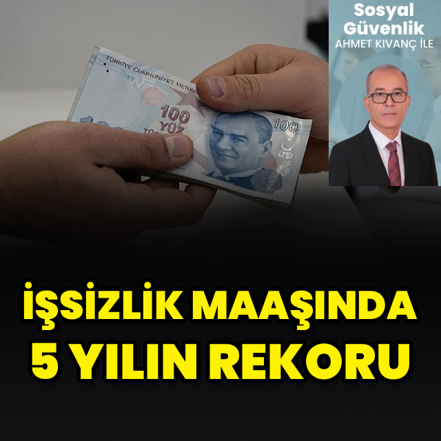 İşsizlik maaşında 5 yılın rekoru