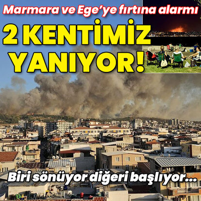 Biri sönüyor diğeri başlıyor... İki kentimiz yanıyor!