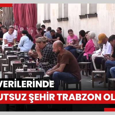 Karadeniz neşesini kaybetti; TÜİK verilerinde en mutsuz şehir Trabzon oldu