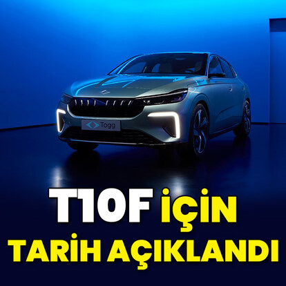 T10F için tarih açıklandı