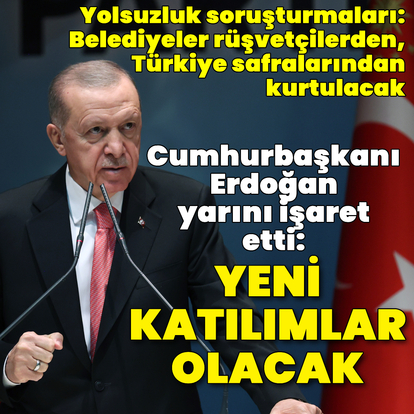 Cumhurbaşkanı Erdoğan: Yarın partimize katılımlar olacak