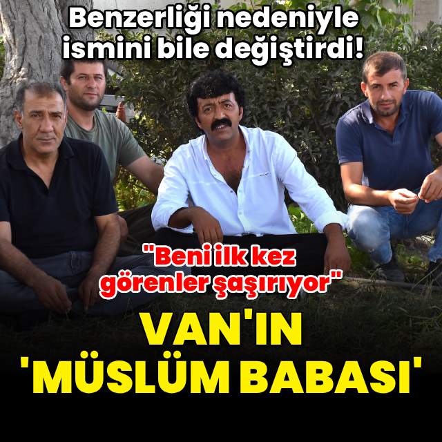 'Van'ın Müslüm Babası' görenleri şaşırtıyor