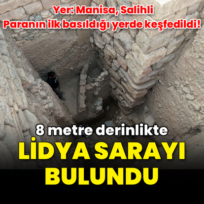 Paranın ilk basıldığı yerde 'Lidya Sarayı' bulundu!