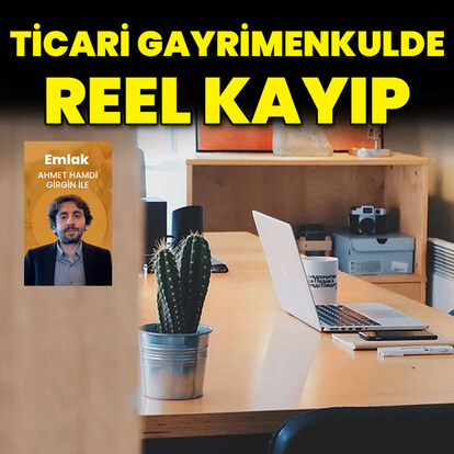 Ticari gayrimenkulde reel kayıp