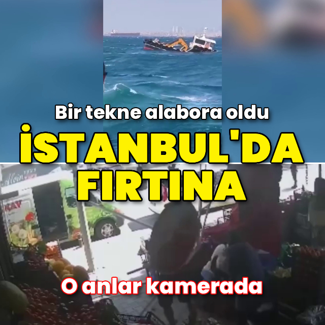 İstanbul'da fırtına etkili oluyor