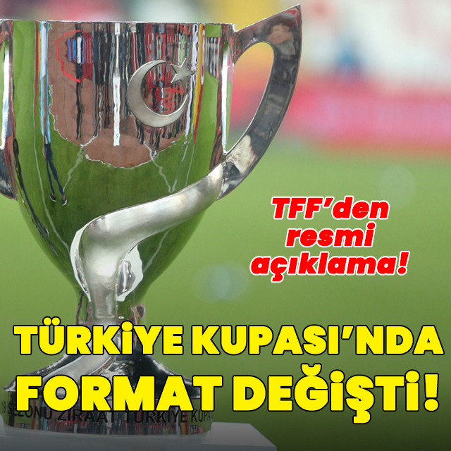 TFF'den Türkiye Kupası açıklaması!