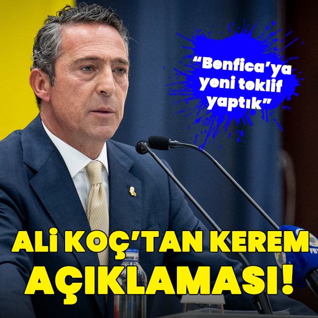 Ali Koç'tan Kerem açıklaması!