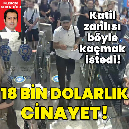 Katil zanlısı böyle kaçmak istedi! 18 bin dolarlık cinayet!