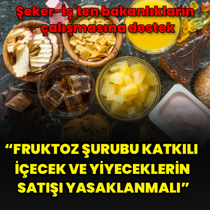 "Fruktoz şurubu katkılı ürünlerin satışı yasaklanmalı"